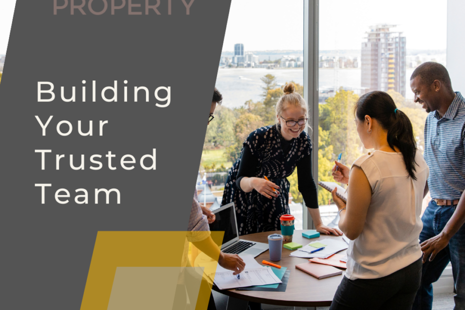 Build your team in property investment